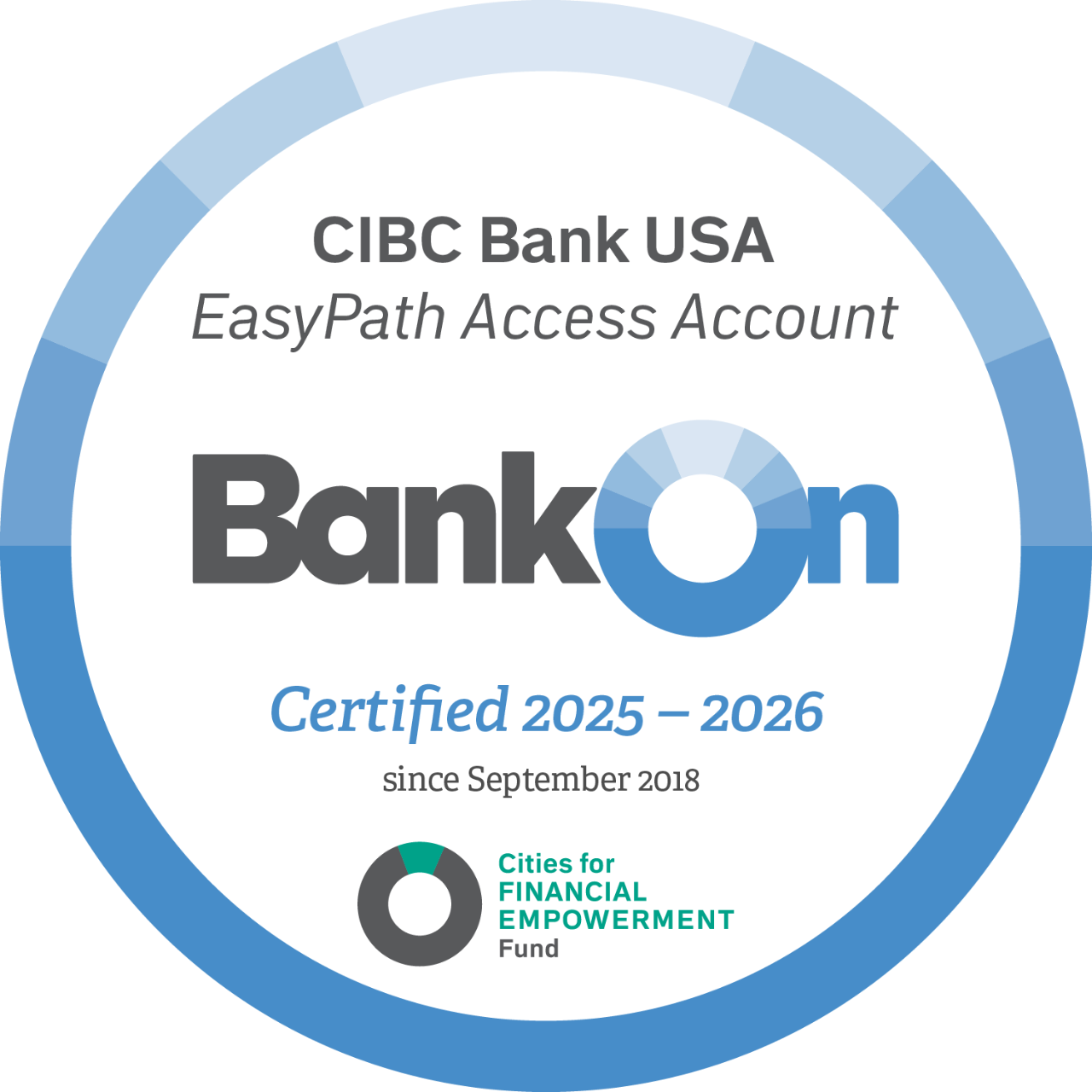CIBC Bank USA EasyPath Access Account Bank On Certified 2025-2026, since Sept. 2018. Cities for Financial Empowerment Fund.